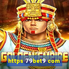 https 79bet9 com